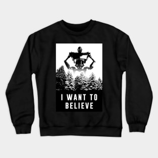 I want to believe Giant Robot Crewneck Sweatshirt